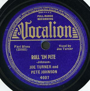 빅 조 터너와 피트 존슨의 레코드 "Roll 'Em Pete"는 로큰롤의 전조로 여겨진다.
