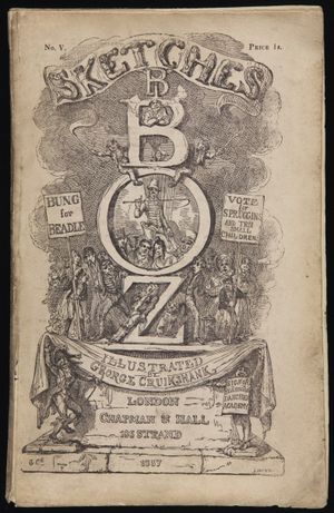 프런티스피스, 보즈의 스케치(Sketches by Boz)—보즈는 그의 가족 별명이었다—딕킨스가 쓴 글에 조지 크루익섐크가 삽화를 그린, 1837년