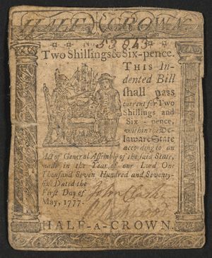 1777년 델라웨어에서 발행된 2실링 6펜스 지폐. "2실링 6펜스. 본 지폐는 1776년 제정된 델라웨어 주 의회 법에 따라 델라웨어 주 내에서 2실링 6펜스의 가치를 지닙니다. 1777년 5월 1일 발행."이라고 적혀 있으며, 테두리 안에는 "반 크라운"이라고 새겨져 있다.