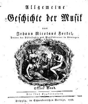 포르켈의 "일반음악의 역사Allgemeine Geschichte der Musik"(1788)