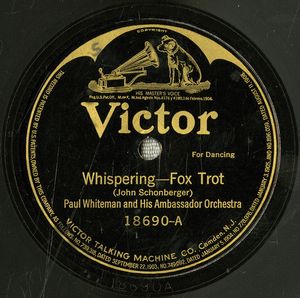 1920년 폴 화이트먼과 그의 앰배서더 오케스트라가 발표한 "Whispering"의 발매본, Victor 18690A. 1998년 그래미 명예의 전당 헌정곡.
