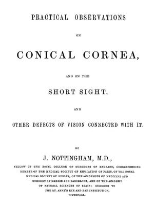1854년 노팅엄의 획기적인 원추각막 관련 텍스트 원추각막에 대한 실질적인 관찰