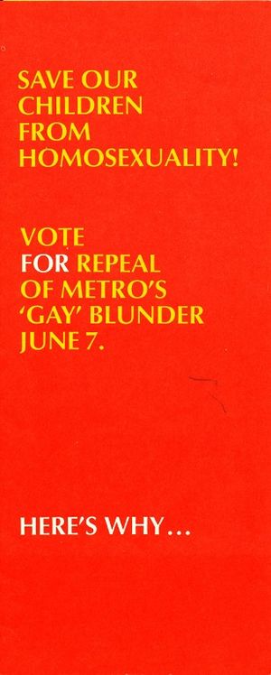 1977년 미국 플로리다주 마이애미에서 결성된 정치 연합 우리의 아이들을 동성애로부터 구하자(Save Our Children)가 성적 지향에 따른 주택, 고용, 공공 편의 시설 차별 금지 조례를 뒤집기 위해 사용한 브로셔