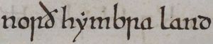 앵글로색슨 연대기에서 노섬벌랜드주가 'norð hẏmbra land', 즉 "험버강 북쪽의 땅"으로 처음 언급된 모습