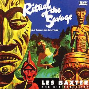 레스 벅스터의 Ritual of the Savage(《야만인의 제전》)는 엑조티카 장르의 대표적인 앨범 중 하나이다.