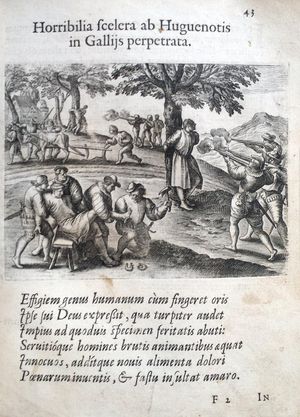 프랑스 내 위그노의 범죄를 묘사한 삽화: 왼쪽에는 가톨릭 신발에 말굽을 박는 위그노 4명, 나무에 묶인 가톨릭 신자를 처형하는 위그노 3명, 황소로 땅을 가는 사람들, 그 뒤에는 나무에 묶인 두 명의 가톨릭 신자 처형 장면이 묘사되어 있다. 뒷면에는 라틴어 활판 인쇄가 있다. Theatrum Crudelitatum Haereticorum Nostri Temporis (리처드 버스테건, 1588) 판 삽화