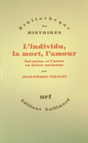 L’individu, la mort, l’amour. 1989년 갈리마르에서 출판.