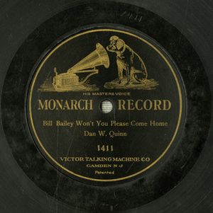 1902년 5월 댄 W. 퀸이 "Bill Bailey, Won't You Please Come Home?"을 부른 빅터 레코드 Monarch 녹음본