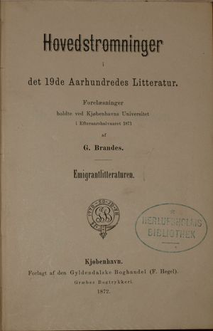 브라네스의 Hovedstrømninger i det 19de Aarhundredes Litteratur – Emigrantlitteraturen의 1872년 덴마크 초판