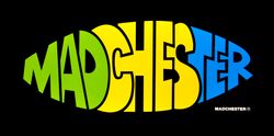 해피 먼데이스(Happy Mondays)의 1989년 EP 매드체스터 레이브 온(Madchester Rave On)에 등장한 "매드체스터" 워드타입. 이후 매드체스터 운동 전체를 대표하는 데 사용되었다